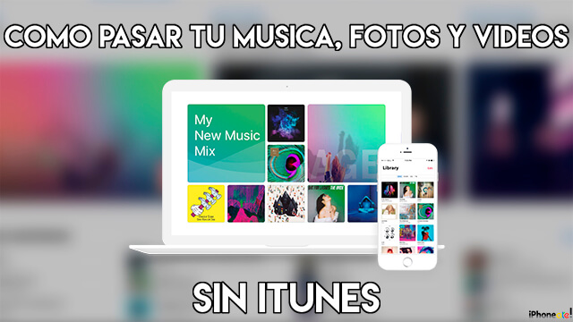 Portada - Pasar fotos, musica, videos sin iTunes