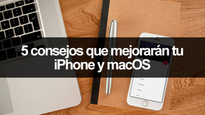 Consejos para iPhone y macOS