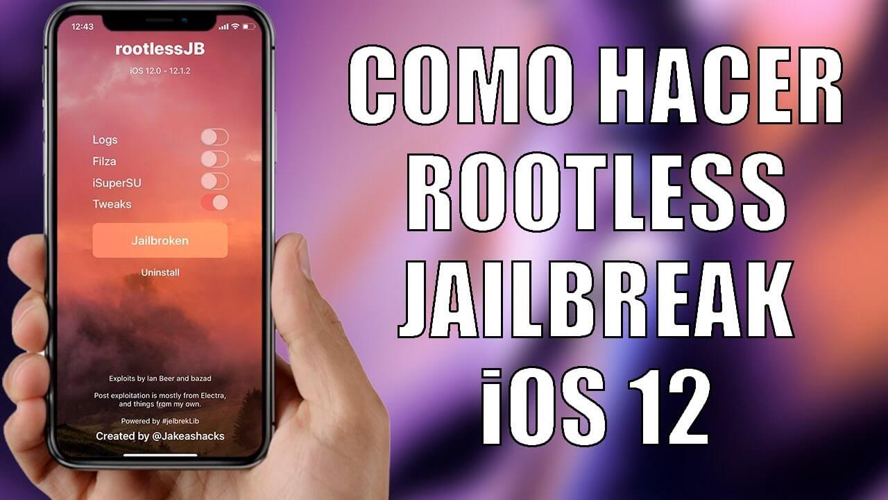 Como hacer Rootless Jailbreak en iOS 12